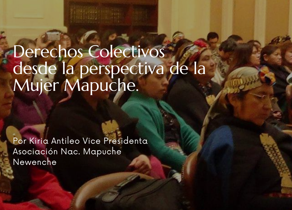 Derechos Colectivos desde la perspectiva de la Mujer Mapuche.