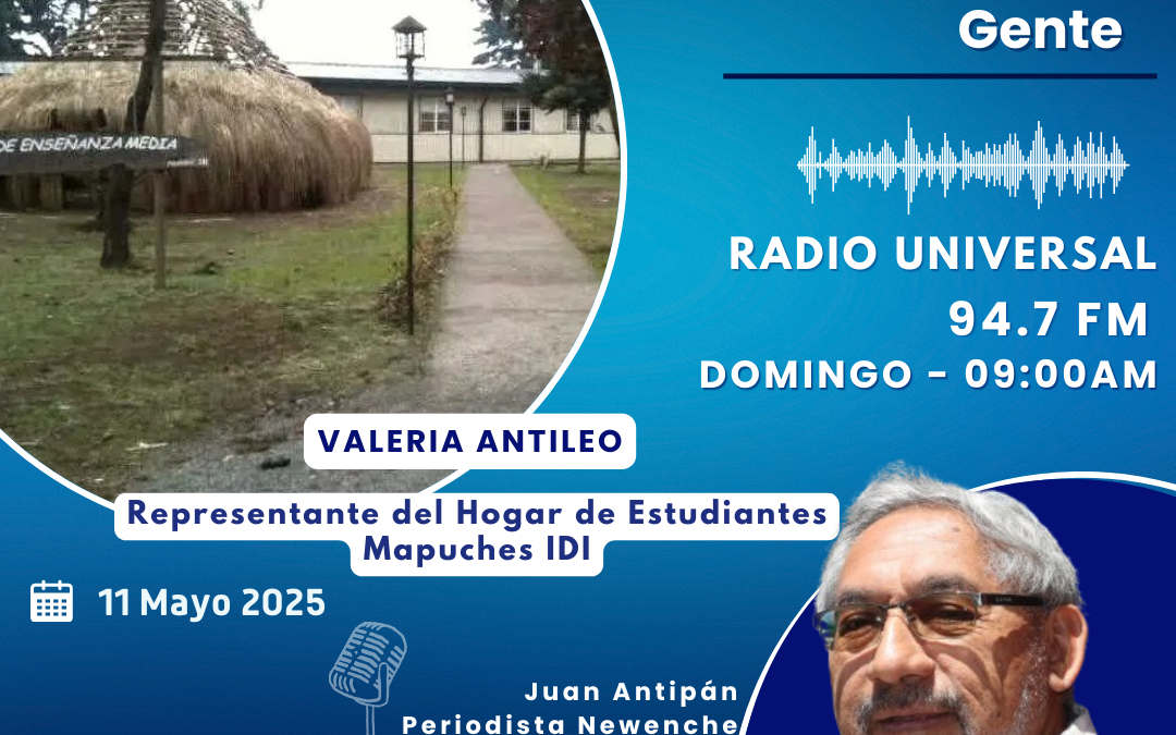 Programa Radial 11-05-2025 – Valeria Antileo – Representante del Hogar de Estudiantes Mapuches IDI